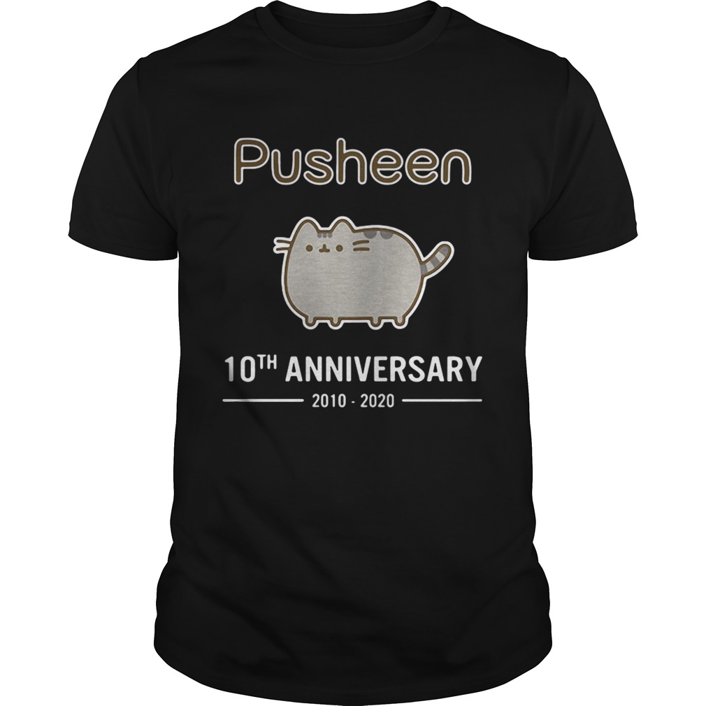 Pusheen 10th anniversary 2010 -2020 shirt