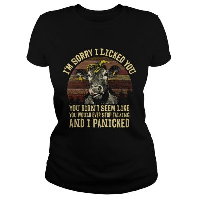 Heifer Im sorry I licked you you didnt seem like you would ever stop talking retro ladies tee