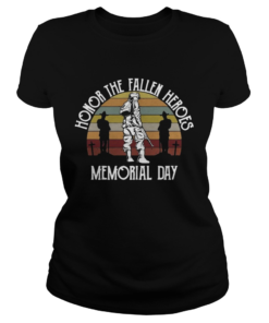 Honor the fallen heroes memorial day vintage  Classic Ladies