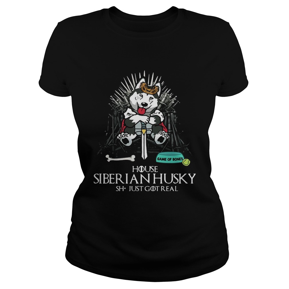 House Siberian Husky Game Of Thrones T Classic Ladies