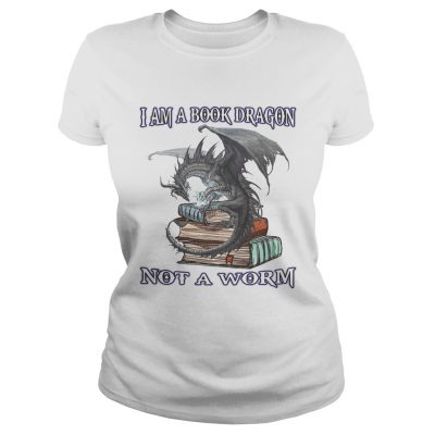 I am A Book Dragon not a worm ladies tee