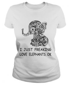 I just freaking love elephants ok ladies tee