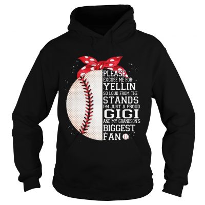 Im Just A Proud Gigi And My Grandsons Biggest Baseball Fan hoodie