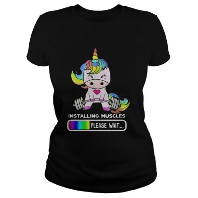 Installing Muscles Please Wait Gym Fitness Unicorn ladies tee