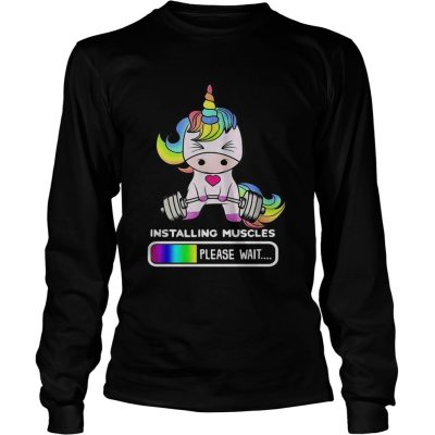 Installing Muscles Please Wait Gym Fitness Unicorn longsleeve tee