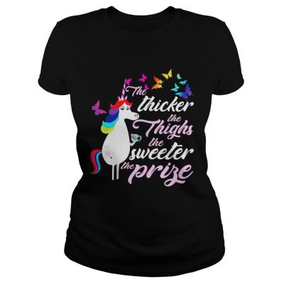 LGBT Unicorn the thicker the thighs the sweeter the prise ladies tee