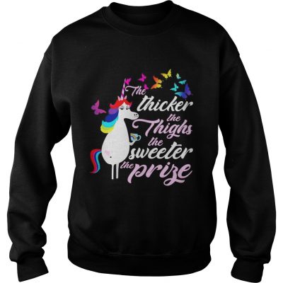 LGBT Unicorn the thicker the thighs the sweeter the prise sweatshirt