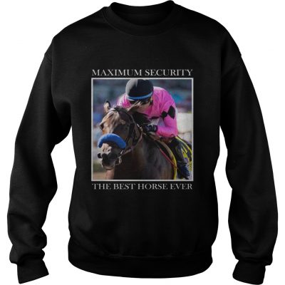 Maximum Security Horse sweatshirt