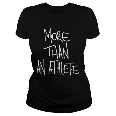 More than an athlete ladies tee