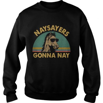 Naysayers gonna nay vintage retro sunset sweatshirt