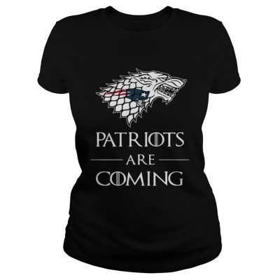 New England Patriots are coming Game of Thrones ladies Tee