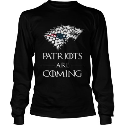 New England Patriots are coming Game of Thrones longsleeve tee