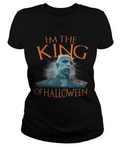 Night King Im the King of Halloween White Walkers Game of Thrones ladies tee