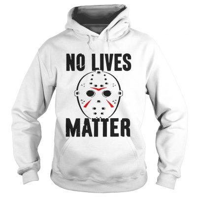 No lives matter hoodie