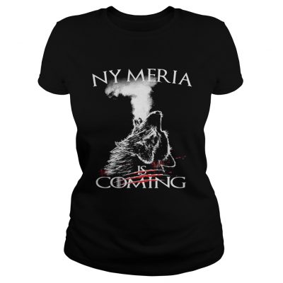 Nymeria is coming Game of Thrones ladies tee