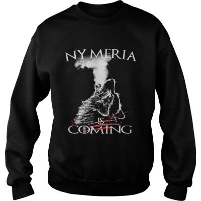 Nymeria is coming Game of Thrones sweatshirt