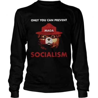 Only you can prevent socialism longsleeve tee