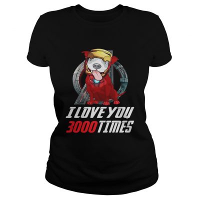 Pitbull I love you 3000 times Marvel Avengers Endgame ladies tee