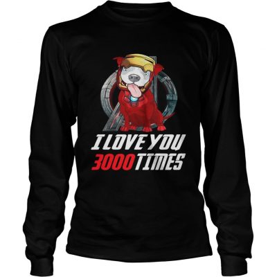 Pitbull I love you 3000 times Marvel Avengers Endgame longsleeve tee