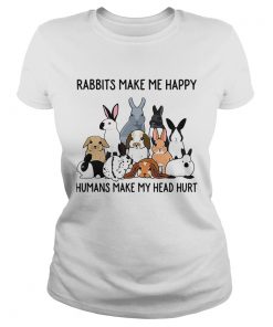 Rabbits make me happy humans make my head hurt ladies tee