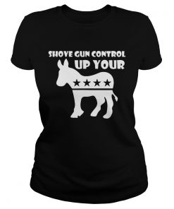 Shove Gun Control Up Your Donkey ladies tee