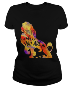 Simba remember who you are lion king t Classic Ladies