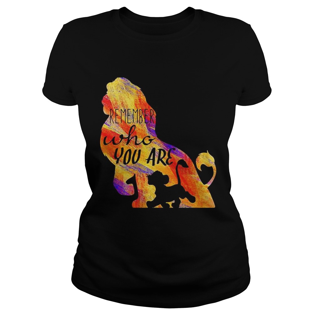 Simba remember who you are lion king t Classic Ladies