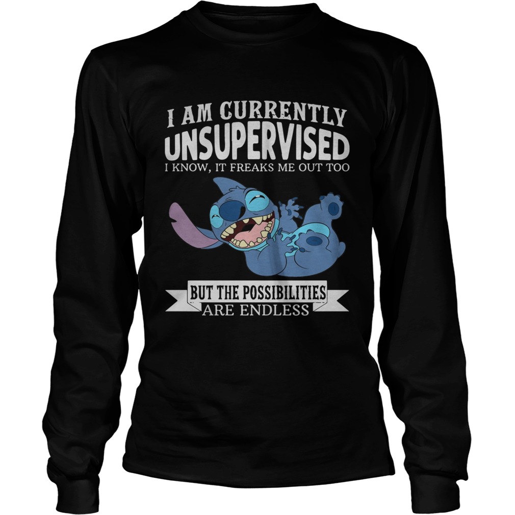 Stitch I Am Currently Unsupervised I Know It Freaks Me Out Too Shirt LongSleeve