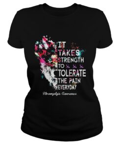 Strength To Tolerate The Pain Everyday Fibromyalgia Awareness ladies tee