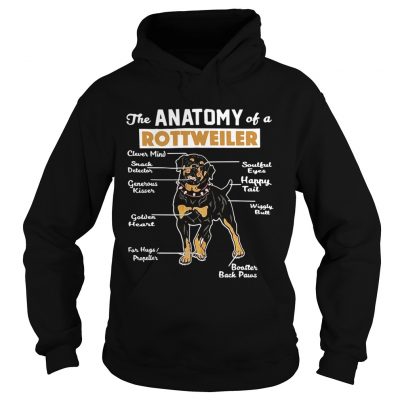 The anatomy of a Rottweiler clever mind soulful eyes snack detector hoodie