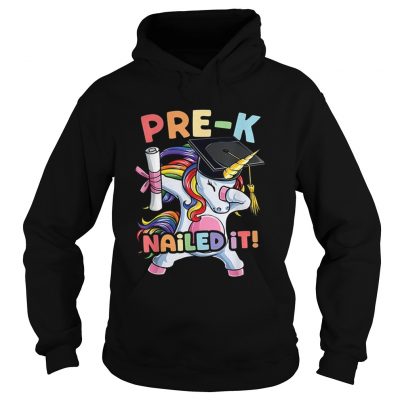 Top Dabbing Unicorn PreK Graduate Nailed It Graduation hoodie