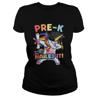 Top Dabbing Unicorn PreK Graduate Nailed It Graduation ladies tee