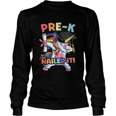 Top Dabbing Unicorn PreK Graduate Nailed It Graduation longsleeve tee