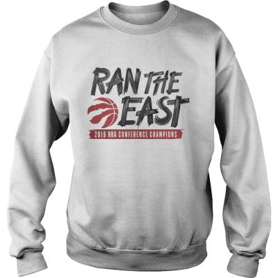 Toronto raptors ran the east 2019 NBA conference champions sweatshirt