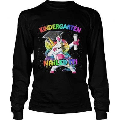 Unicorn dabbing kindergarten nailed it longsleeve tee