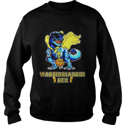 Warriorsaurus TRex Golden State Warriors Sweatshirt