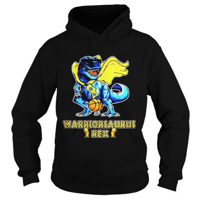 Warriorsaurus TRex Golden State Warriors hoodie