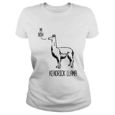 Kendrick Llama Ya Bish ladies tee