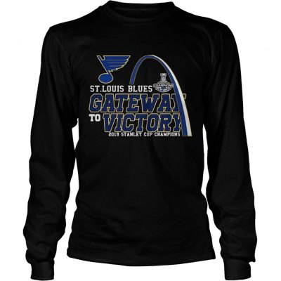 Gate Way To Victory St Louis Blues 2019 Stanley Cup Champions longsleeve tee