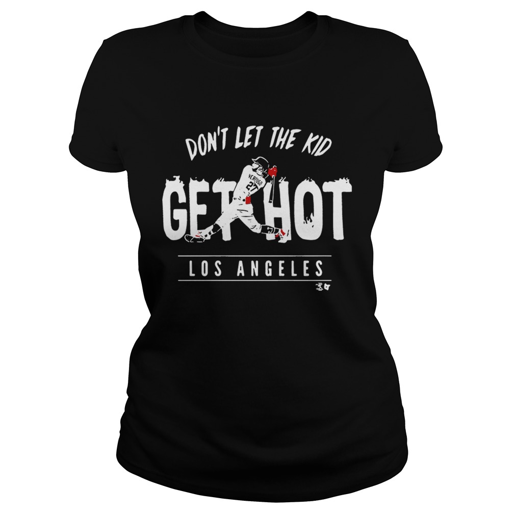 Alex Verdugo dontletthe kid get hot Los Angeles Classic Ladies