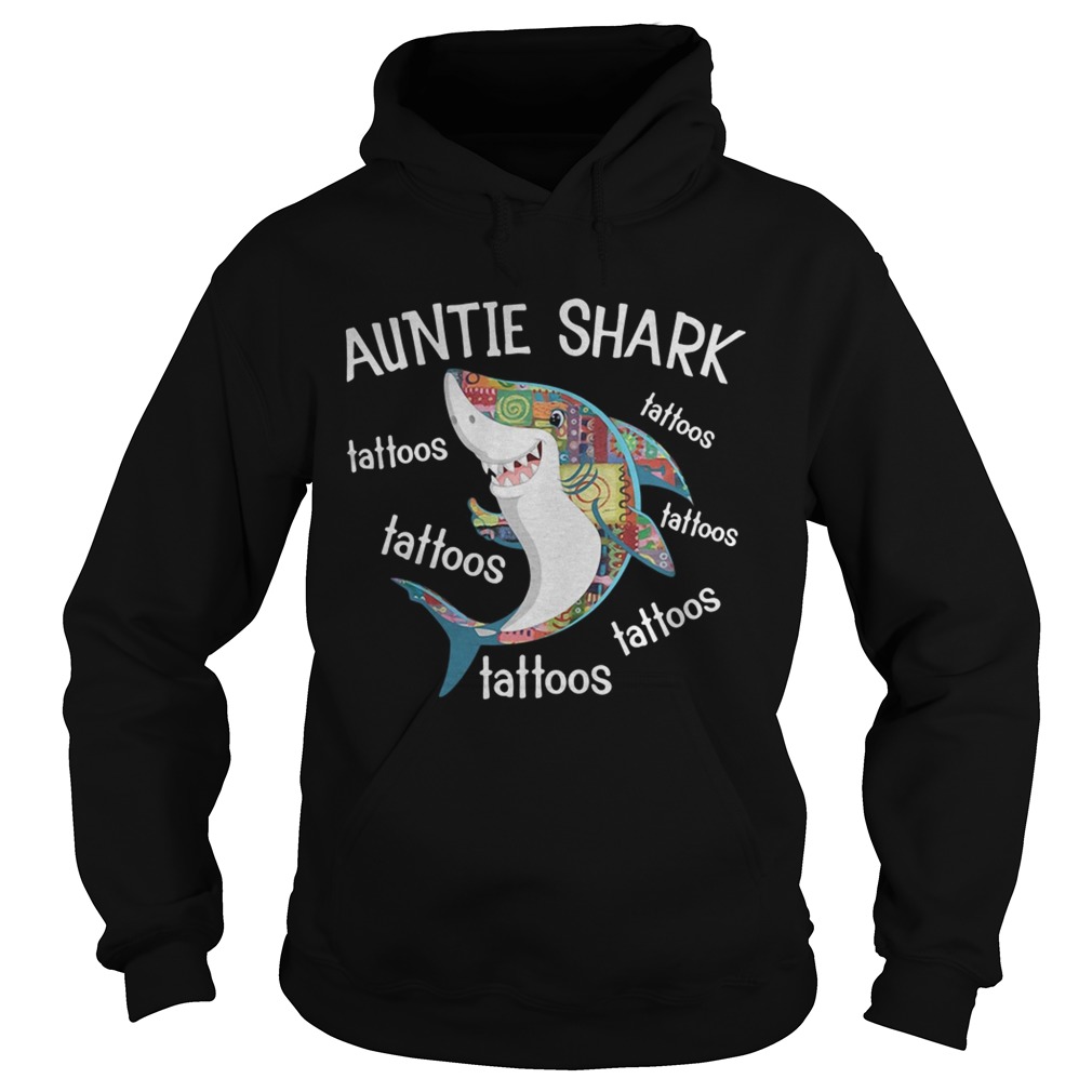 Auntie Shark tattoos tattoos tattoos tattoos tattoos tattoos Hoodie