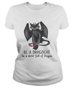 Be a Dragocat in a world full of dragons  Classic Ladies