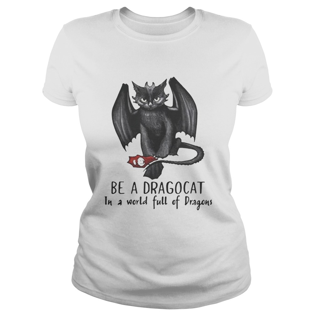 Be a Dragocat in a world full of dragons Classic Ladies