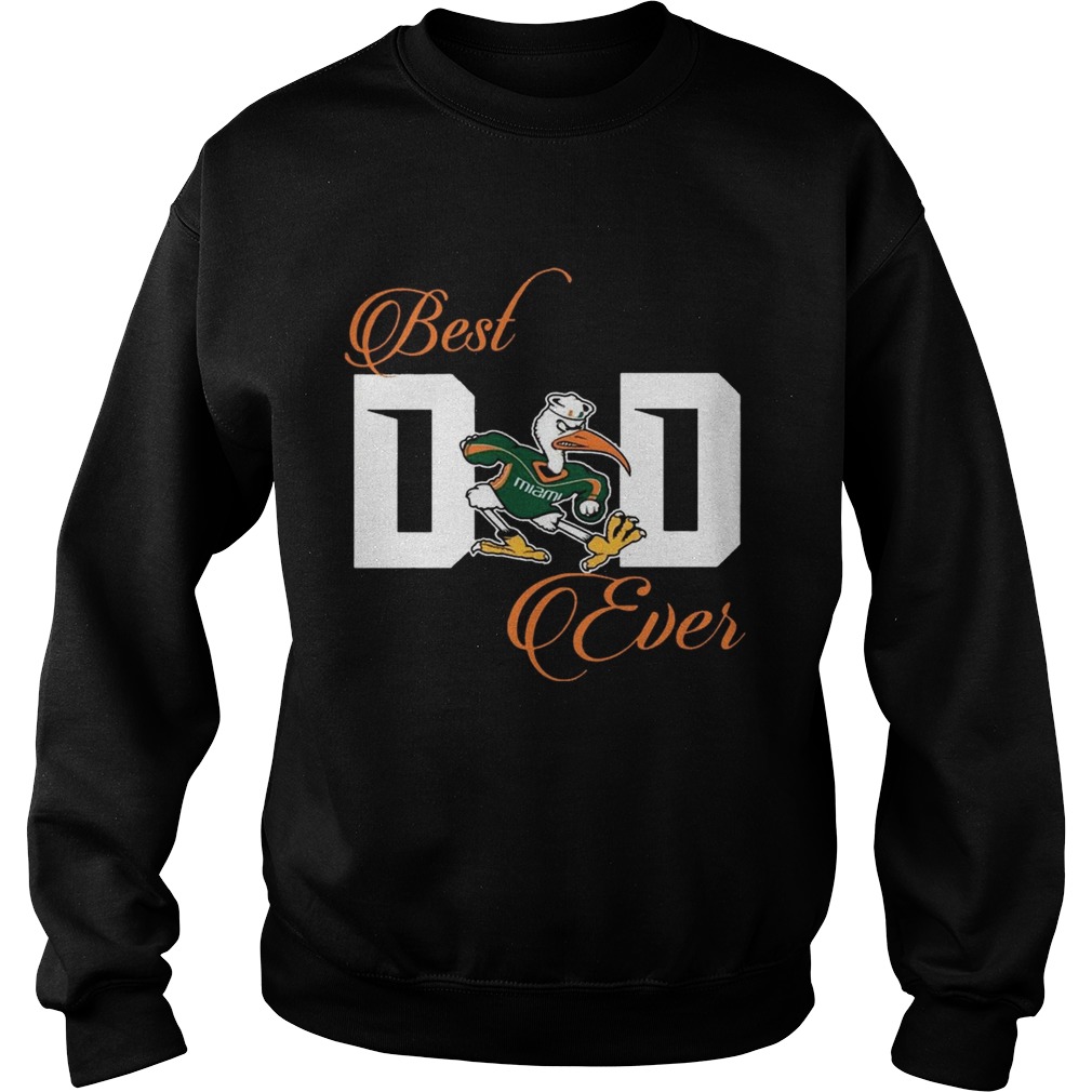 Best Miami Hurricanes Dad Ever Football T Sweatshirt