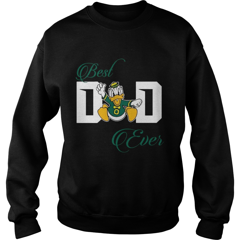 Best Oregon Ducks Dad Ever Football T Sweatshirt