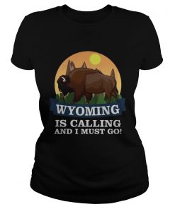 Bison Wyoming is calling and I must go  Classic Ladies