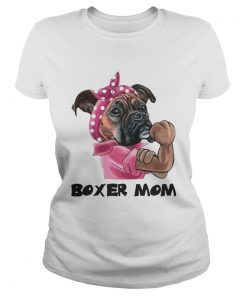 Boxer Mom Strong Mom Shirt Classic Ladies