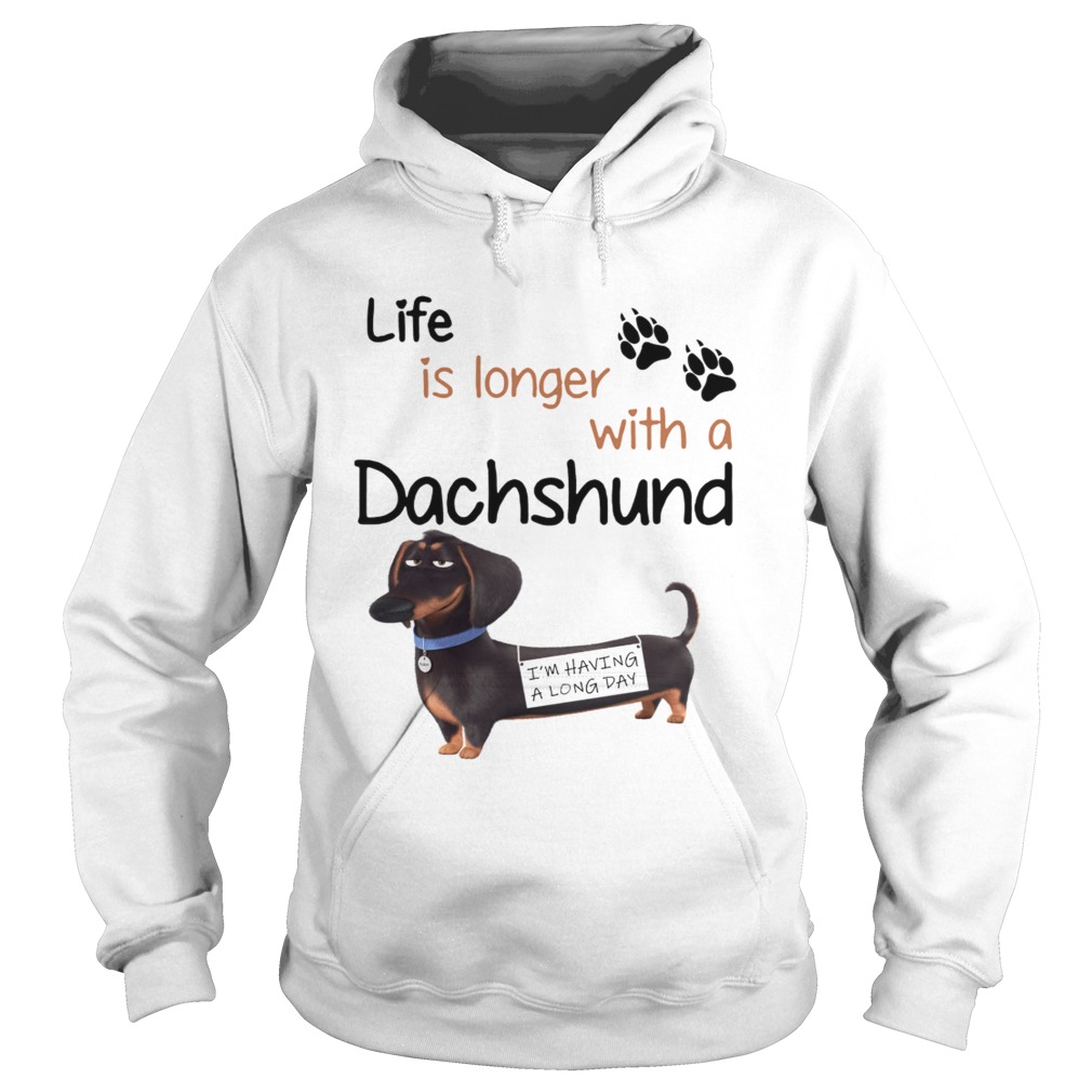 Buddy The Secret Life of Pets Life is longer with a Dachshund Hoodie