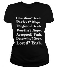 Christian yeah perfect nope forgiven yeah worthy nope  Classic Ladies