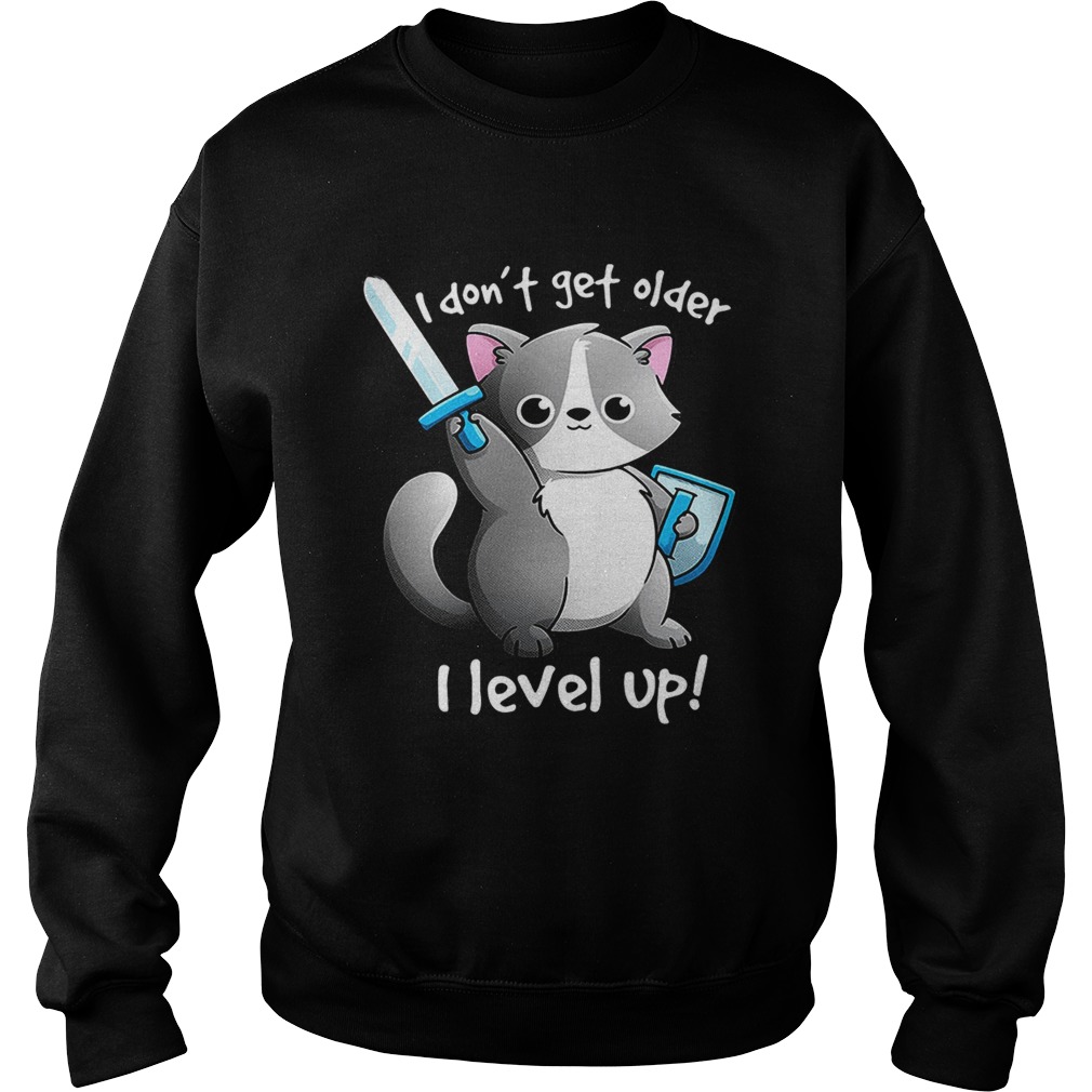 Combatant Raccoon I dont get older I level up Sweatshirt